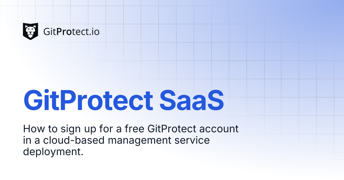 GitProtect SaaS | GitProtect Knowledge Base