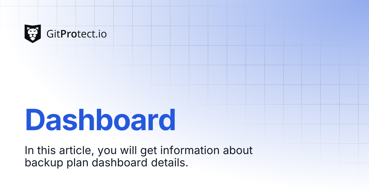 Dashboard | GitProtect Knowledge Base