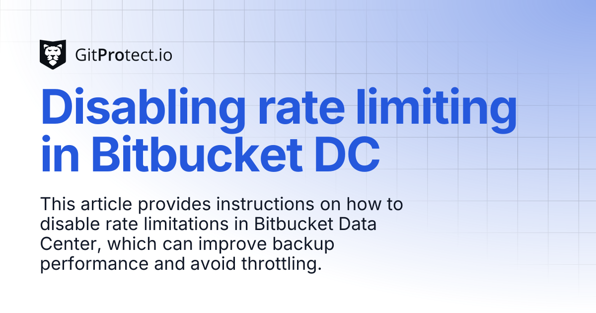 Disabling rate limiting in Bitbucket DC | GitProtect Knowledge Base