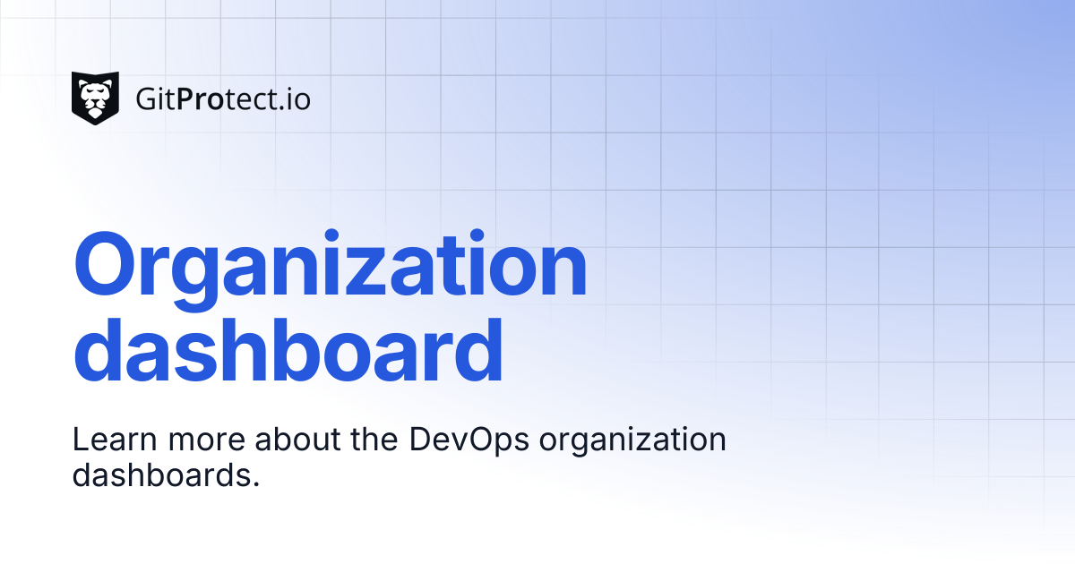 Organization dashboard | GitProtect Knowledge Base